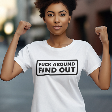 "URise Together" "F" Around and Find Out T-shirt - Transparent