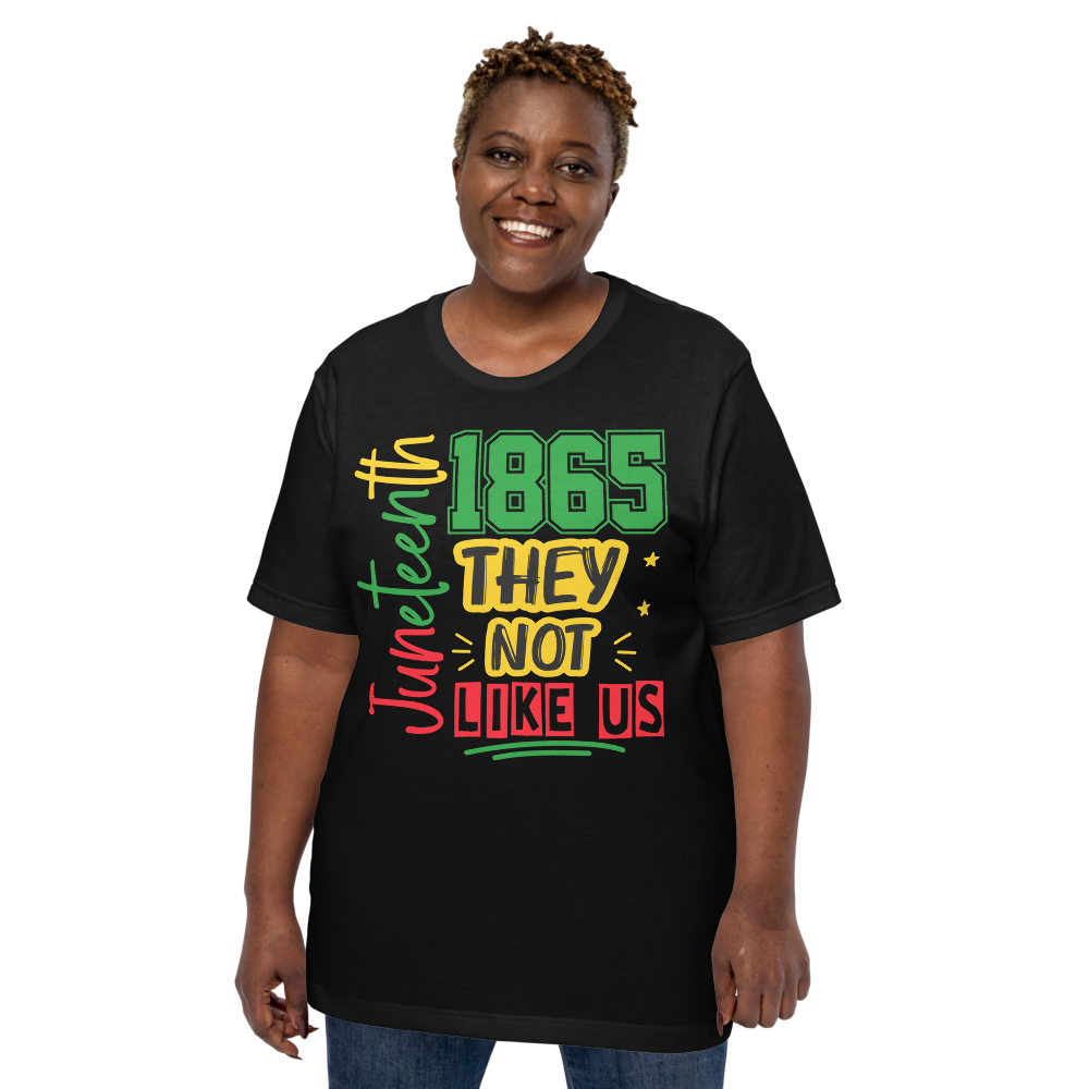 They Not Like Us" Juneteenth T-Shirt – Limited Edition by URise Together