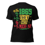 They Not Like Us" Juneteenth T-Shirt – Limited Edition by URise Together