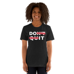 URise Together Don't Quit Unisex Cotton T-shirt