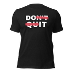 URise Together Don't Quit Unisex Cotton T-shirt