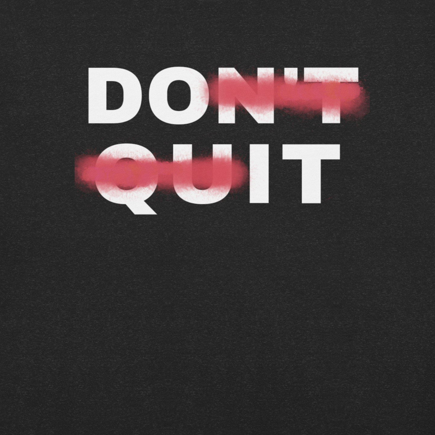 URise Together Don't Quit Unisex Cotton T-shirt