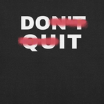URise Together Don't Quit Unisex Cotton T-shirt