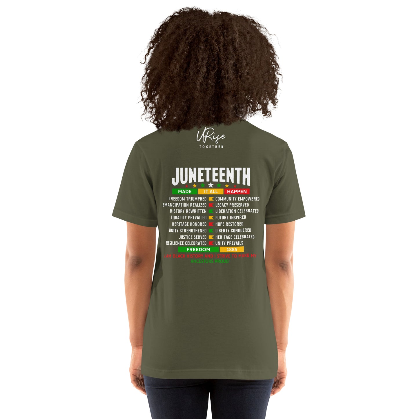 Juneteenth Made It All Happen T-Shirt – Limited Edition by URise Together